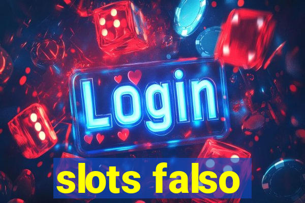 slots falso